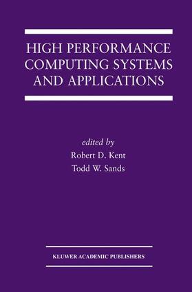 Sands / Kent |  High Performance Computing Systems and Applications | Buch |  Sack Fachmedien