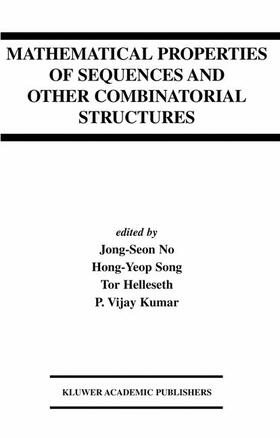 Kumar / Helleseth |  Mathematical Properties of Sequences and Other Combinatorial Structures | Buch |  Sack Fachmedien