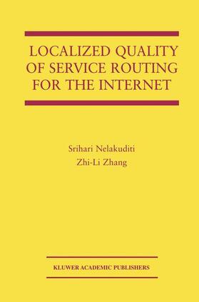 Nelakuditi |  Localized Quality of Service Routing for the Internet | Buch |  Sack Fachmedien