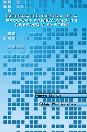 Delchambre / De Lit |  Integrated Design of a Product Family and Its Assembly System | Buch |  Sack Fachmedien