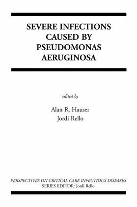 Rello / Hauser |  Severe Infections Caused by Pseudomonas Aeruginosa | Buch |  Sack Fachmedien
