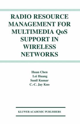 Kuo / Kumar |  Radio Resource Management for Multimedia QoS Support in Wireless Networks | Buch |  Sack Fachmedien