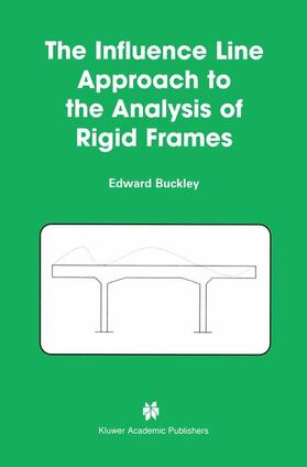 Buckley |  The Influence Line Approach to the Analysis of Rigid Frames | Buch |  Sack Fachmedien