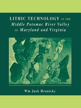 Hranicky |  Lithic Technology in the Middle Potomac River Valley of Maryland and Virginia | Buch |  Sack Fachmedien