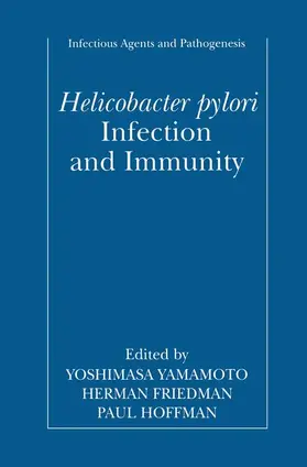 Yamamoto / Hoffman / Friedman |  Helicobacter pylori Infection and Immunity | Buch |  Sack Fachmedien