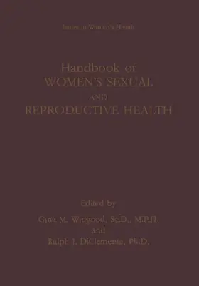 DiClemente / Wingood |  Handbook of Women¿s Sexual and Reproductive Health | Buch |  Sack Fachmedien