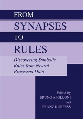 Kurfess / Apolloni |  From Synapses to Rules | Buch |  Sack Fachmedien