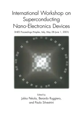 Pekola / Silvestrini / Ruggiero |  International Workshop on Superconducting Nano-Electronics Devices | Buch |  Sack Fachmedien