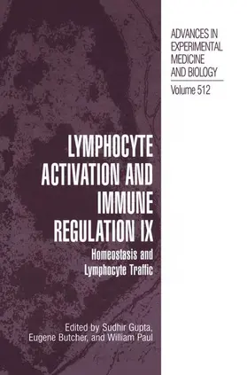 Gupta / Paul / Butcher |  Lymphocyte Activation and Immune Regulation IX | Buch |  Sack Fachmedien