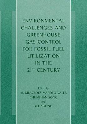 Maroto-Valer |  Environmental Challenges and Greenhouse Gas Control for Fossil Fuel Utilization in the 21st Century | Buch |  Sack Fachmedien