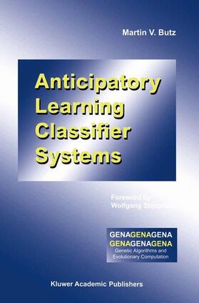 Butz |  Anticipatory Learning Classifier Systems | Buch |  Sack Fachmedien