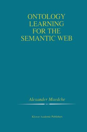 Maedche |  Ontology Learning for the Semantic Web | Buch |  Sack Fachmedien