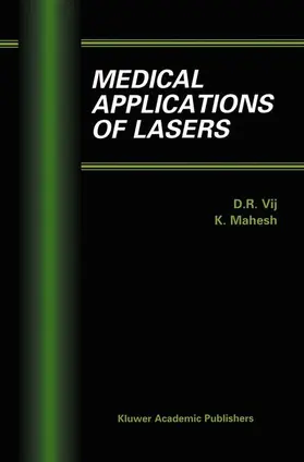 Mahesh / Vij |  Medical Applications of Lasers | Buch |  Sack Fachmedien