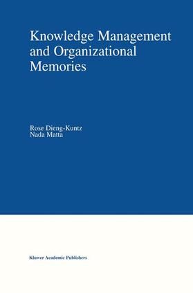 Matta / Dieng-Kuntz |  Knowledge Management and Organizational Memories | Buch |  Sack Fachmedien