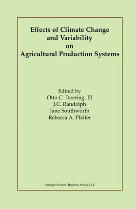 Doering III / Pfeifer / Randolph |  Effects of Climate Change and Variability on Agricultural Production Systems | Buch |  Sack Fachmedien