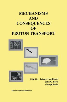 Urushidani / Sachs / Forte |  Mechanisms and Consequences of Proton Transport | Buch |  Sack Fachmedien