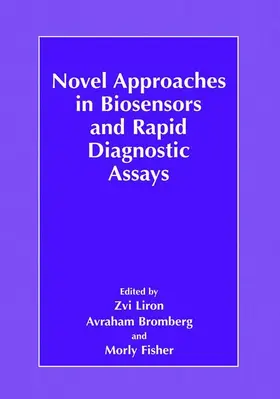 Liron / Fisher / Bromberg |  Novel Approaches in Biosensors and Rapid Diagnostic Assays | Buch |  Sack Fachmedien