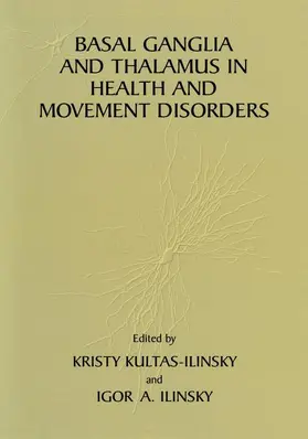 Ilinsky / Kultas-Ilinsky |  Basal Ganglia and Thalamus in Health and Movement Disorders | Buch |  Sack Fachmedien