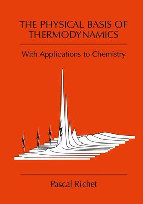 Richet |  The Physical Basis of Thermodynamics | Buch |  Sack Fachmedien