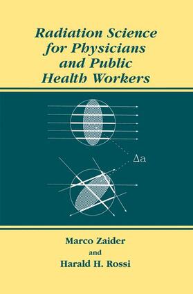Rossi / Zaider |  Radiation Science for Physicians and Public Health Workers | Buch |  Sack Fachmedien