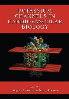 Rusch / Archer |  Potassium Channels in Cardiovascular Biology | Buch |  Sack Fachmedien