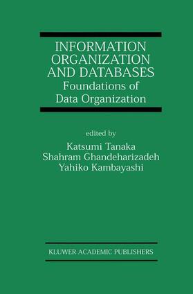 Tanaka / Kambayashi / Ghandeharizadeh |  Information Organization and Databases | Buch |  Sack Fachmedien