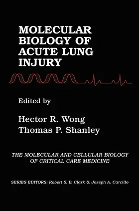 Shanley / Wong |  Molecular Biology of Acute Lung Injury | Buch |  Sack Fachmedien