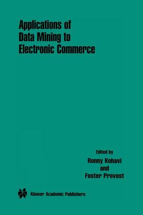 Provost / Kohavi |  Applications of Data Mining to Electronic Commerce | Buch |  Sack Fachmedien