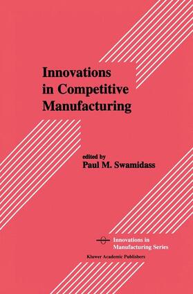 Swamidass |  Innovations in Competitive Manufacturing | Buch |  Sack Fachmedien