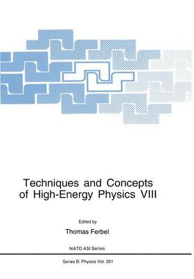 Ferbel |  Techniques and Concepts of High-Energy Physics VIII | Buch |  Sack Fachmedien