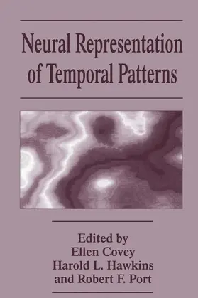 Covey / Port / Hawkins |  Neural Representation of Temporal Patterns | Buch |  Sack Fachmedien