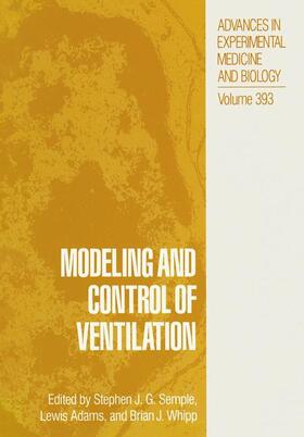 Semple / Whipp / Adams |  Modeling and Control of Ventilation | Buch |  Sack Fachmedien