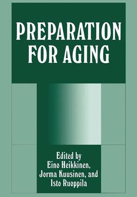 Heikkinen / Ruoppila / Kuusinen |  Preparation for Aging | Buch |  Sack Fachmedien