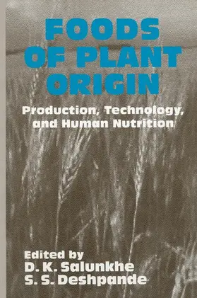 Deshpande / Salunkhe |  Foods of Plant Origin | Buch |  Sack Fachmedien