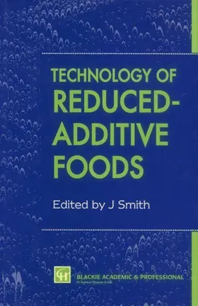 Smith |  Technology of Reduced-Additive Foods | Buch |  Sack Fachmedien