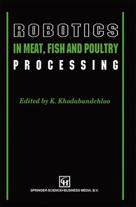 Khodabandehloo |  Robotics in Meat, Fish and Poultry Processing | Buch |  Sack Fachmedien