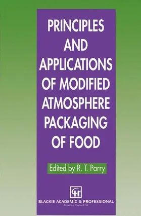 Parry |  Principles and Applications of Modified Atmosphere Packaging of Foods | Buch |  Sack Fachmedien