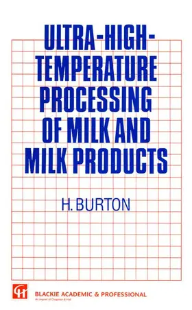 Burton |  Ultra-High-Temperature Processing of Milk and Milk Products | Buch |  Sack Fachmedien