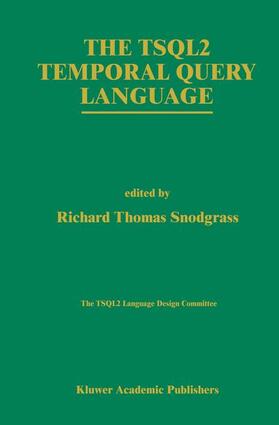 Snodgrass |  The TSQL2 Temporal Query Language | Buch |  Sack Fachmedien