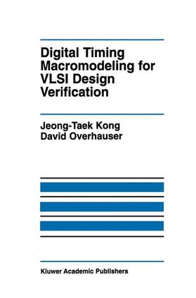 Overhauser / Kong |  Digital Timing Macromodeling for VLSI Design Verification | Buch |  Sack Fachmedien