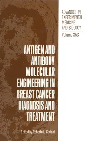 Ceriani |  Antigen and Antibody Molecular Engineering in Breast Cancer Diagnosis and Treatment | Buch |  Sack Fachmedien