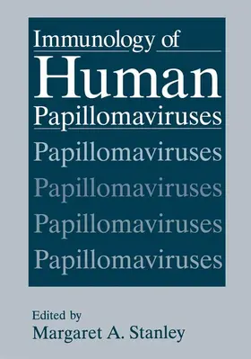 Stanley |  Immunology of Human Papillomaviruses | Buch |  Sack Fachmedien