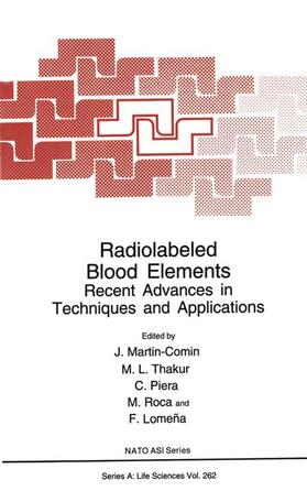 Martin-Comin / Thakur / Lomena |  Radiolabeled Blood Elements | Buch |  Sack Fachmedien