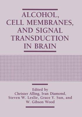 Alling / Diamond / Wood |  Alcohol, Cell Membranes, and Signal Transduction in Brain | Buch |  Sack Fachmedien