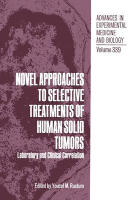 Rustum |  Novel Approaches to Selective Treatments of Human Solid Tumors | Buch |  Sack Fachmedien