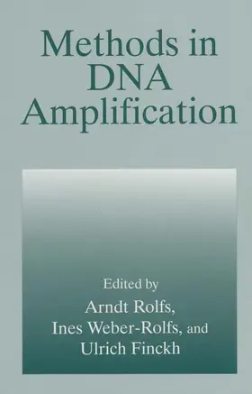 Finckh / Weber-Rolfs / Rolfs |  Methods in DNA Amplification | Buch |  Sack Fachmedien