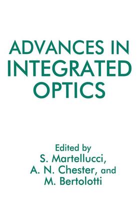 Bertolotti / Martellucci / Chester |  Advances in Integrated Optics | Buch |  Sack Fachmedien