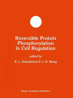 Wang / Khandelwal |  Reversible Protein Phosphorylation in Cell Regulation | Buch |  Sack Fachmedien
