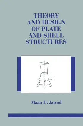 Jawad |  Theory and Design of Plate and Shell Structures | Buch |  Sack Fachmedien