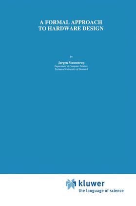 Staunstrup |  A Formal Approach to Hardware Design | Buch |  Sack Fachmedien